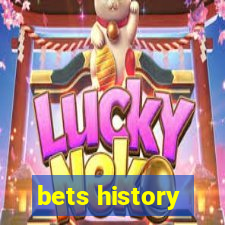 bets history