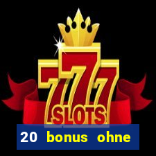 20 bonus ohne einzahlung casino