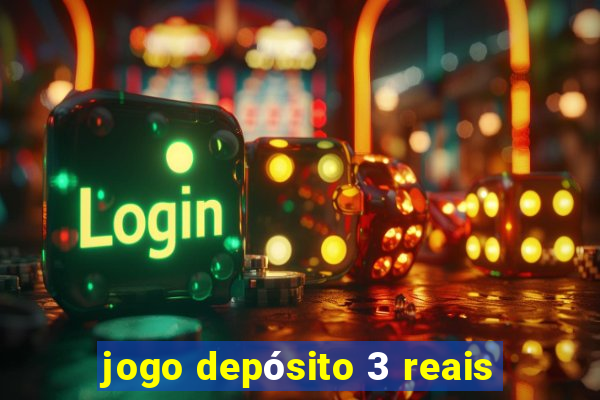 jogo depósito 3 reais