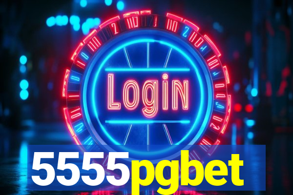 5555pgbet