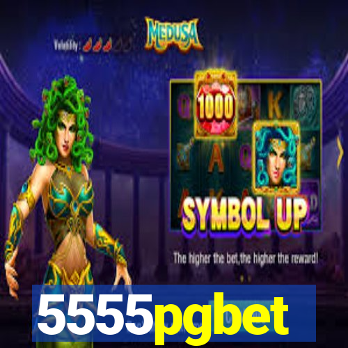 5555pgbet