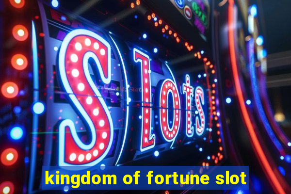 kingdom of fortune slot