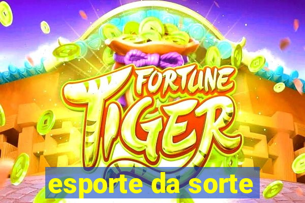 esporte da sorte