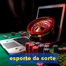 esporte da sorte