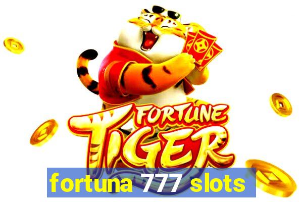 fortuna 777 slots