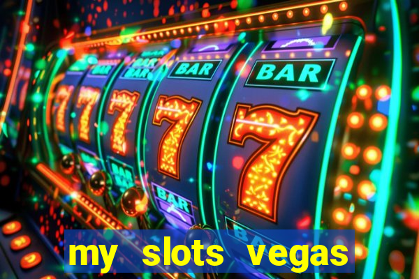 my slots vegas casino online