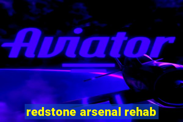 redstone arsenal rehab