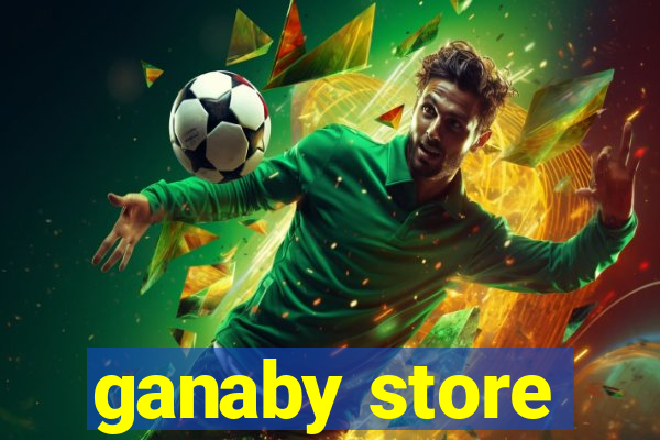 ganaby store