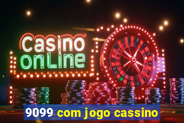 9099 com jogo cassino