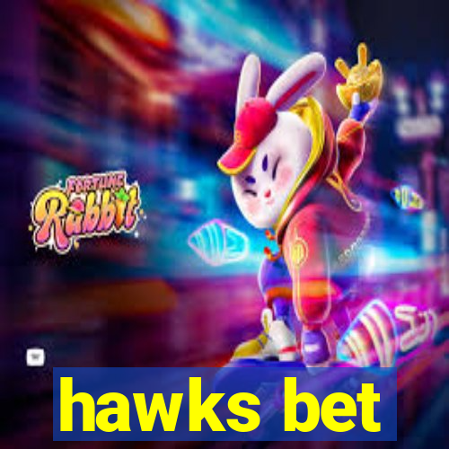 hawks bet