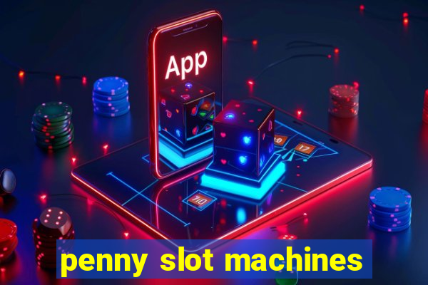 penny slot machines