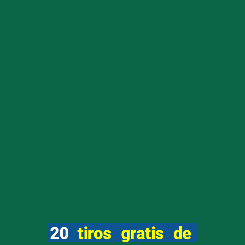 20 tiros gratis de casino apuesta total