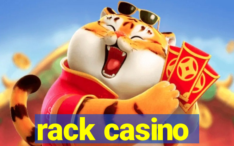 rack casino