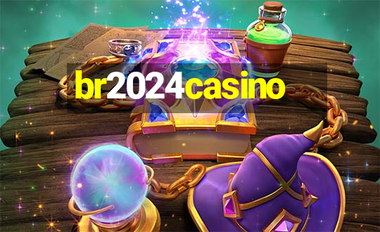 br2024casino