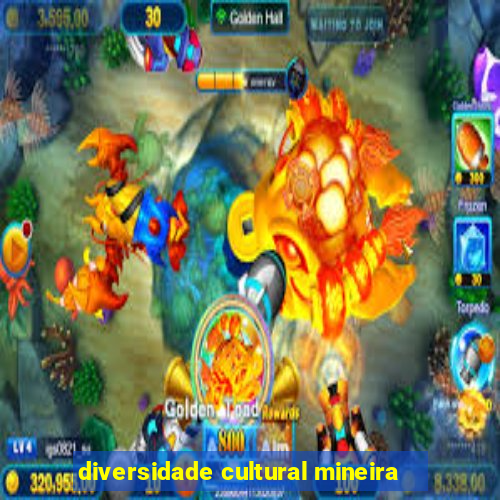 diversidade cultural mineira