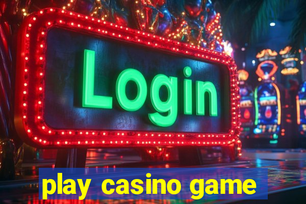 play casino game