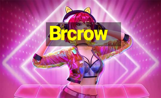 Brcrow