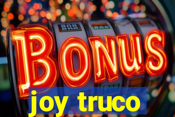 joy truco