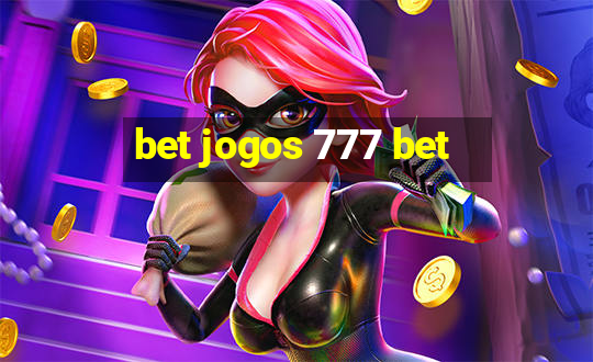 bet jogos 777 bet