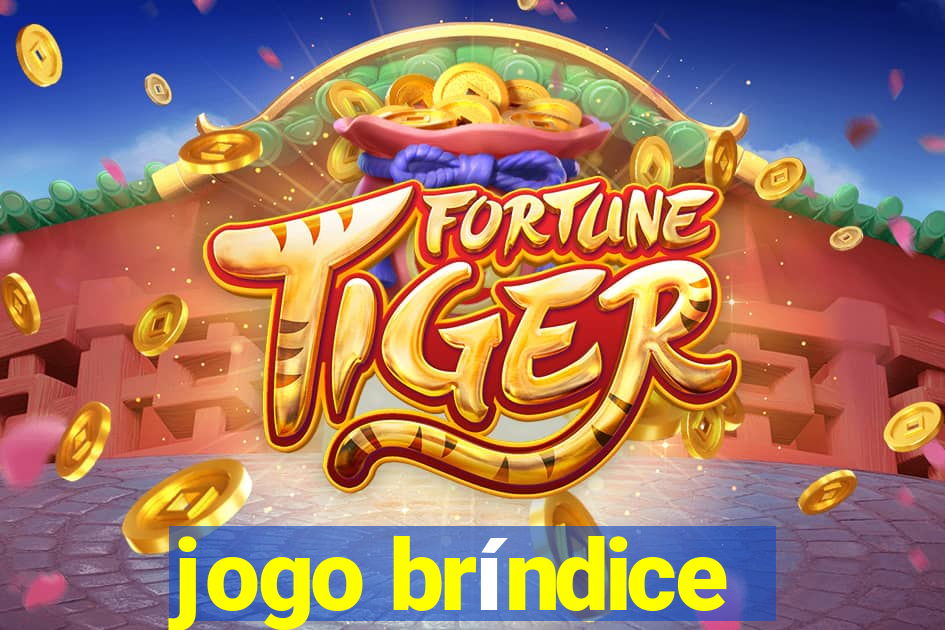 jogo bríndice