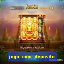 jogo com deposito de 5