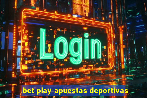 bet play apuestas deportivas