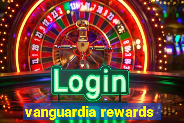 vanguardia rewards