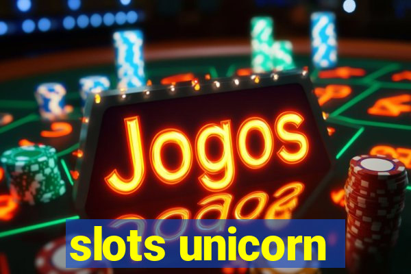 slots unicorn