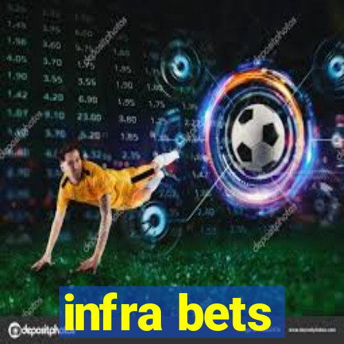 infra bets