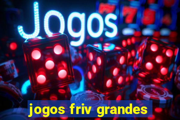 jogos friv grandes