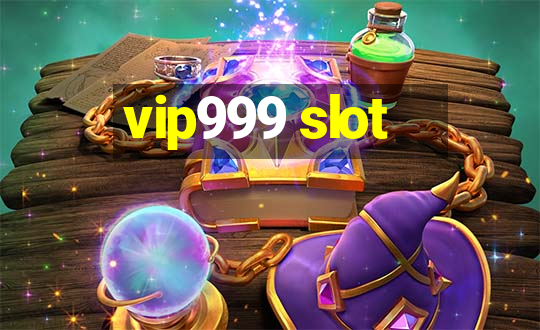 vip999 slot