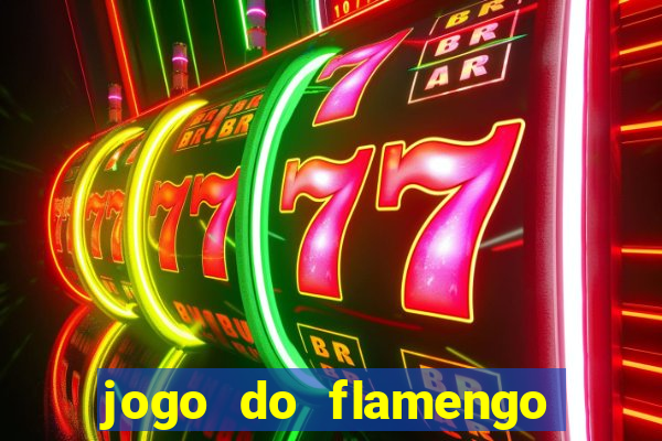 jogo do flamengo hoje globoplay