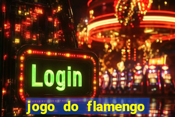 jogo do flamengo hoje globoplay