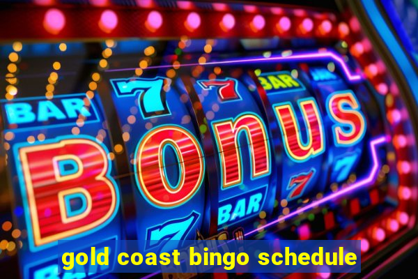 gold coast bingo schedule