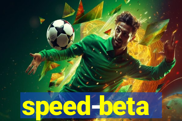 speed-beta