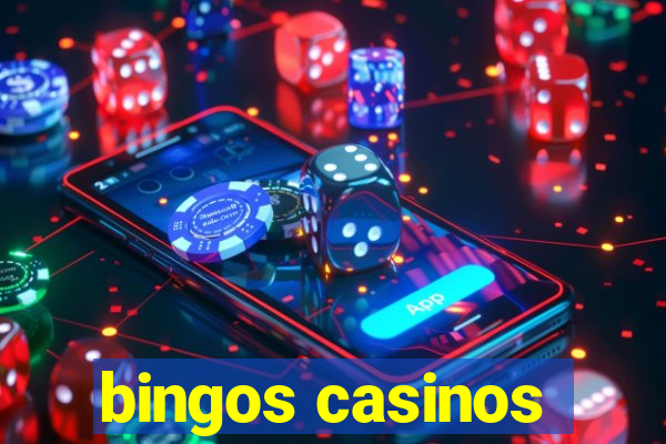 bingos casinos