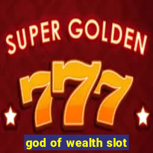 god of wealth slot