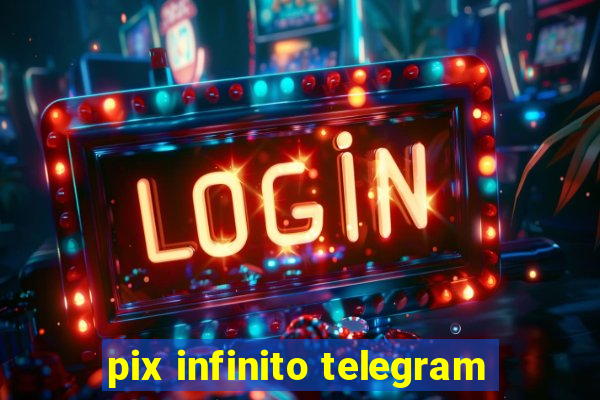 pix infinito telegram