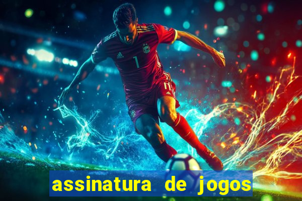 assinatura de jogos de futebol