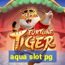 aqua slot pg