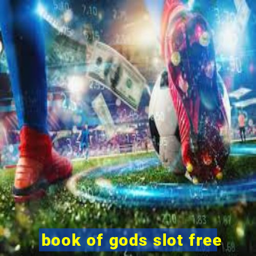 book of gods slot free