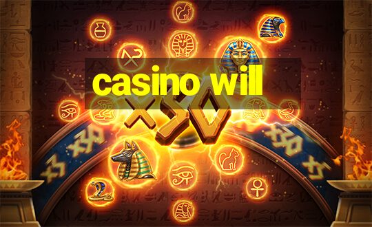 casino will