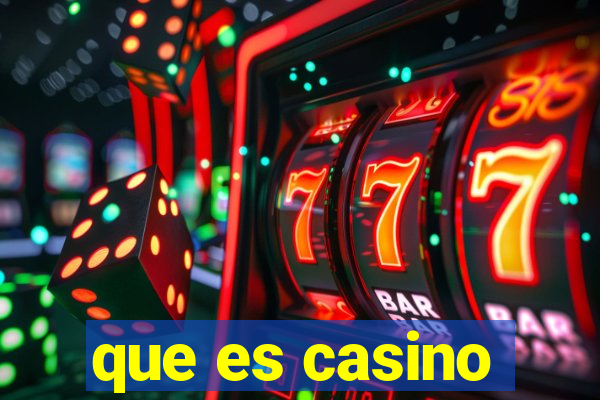 que es casino