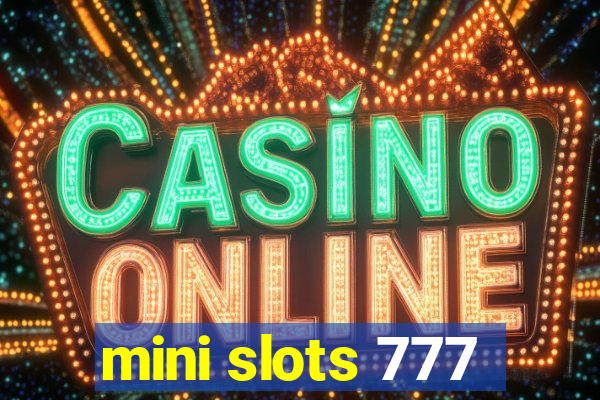 mini slots 777