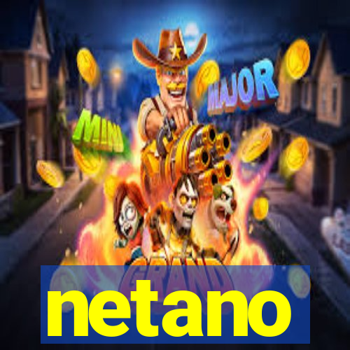 netano