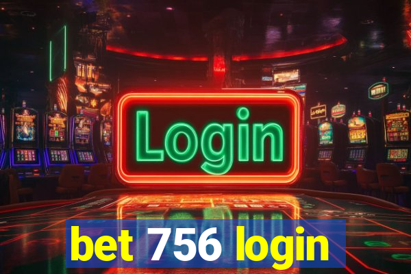 bet 756 login