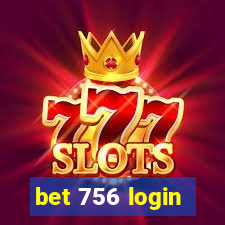 bet 756 login