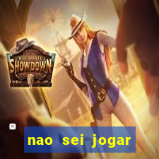 nao sei jogar fortune tiger