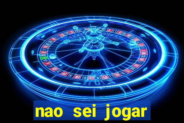 nao sei jogar fortune tiger