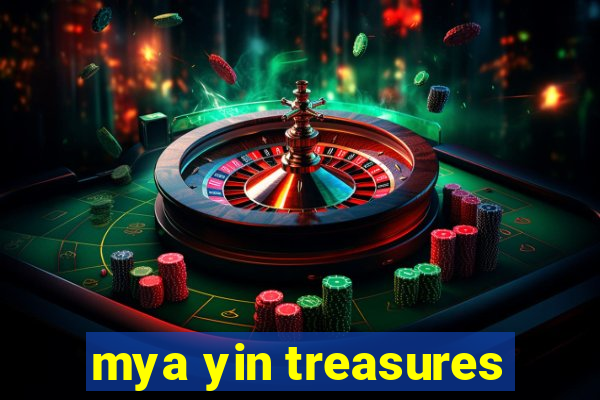 mya yin treasures